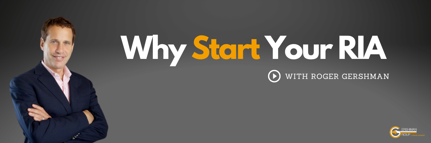 Why Start Your Own RIA? Ask Roger - Podcast For Financial Advisors ...